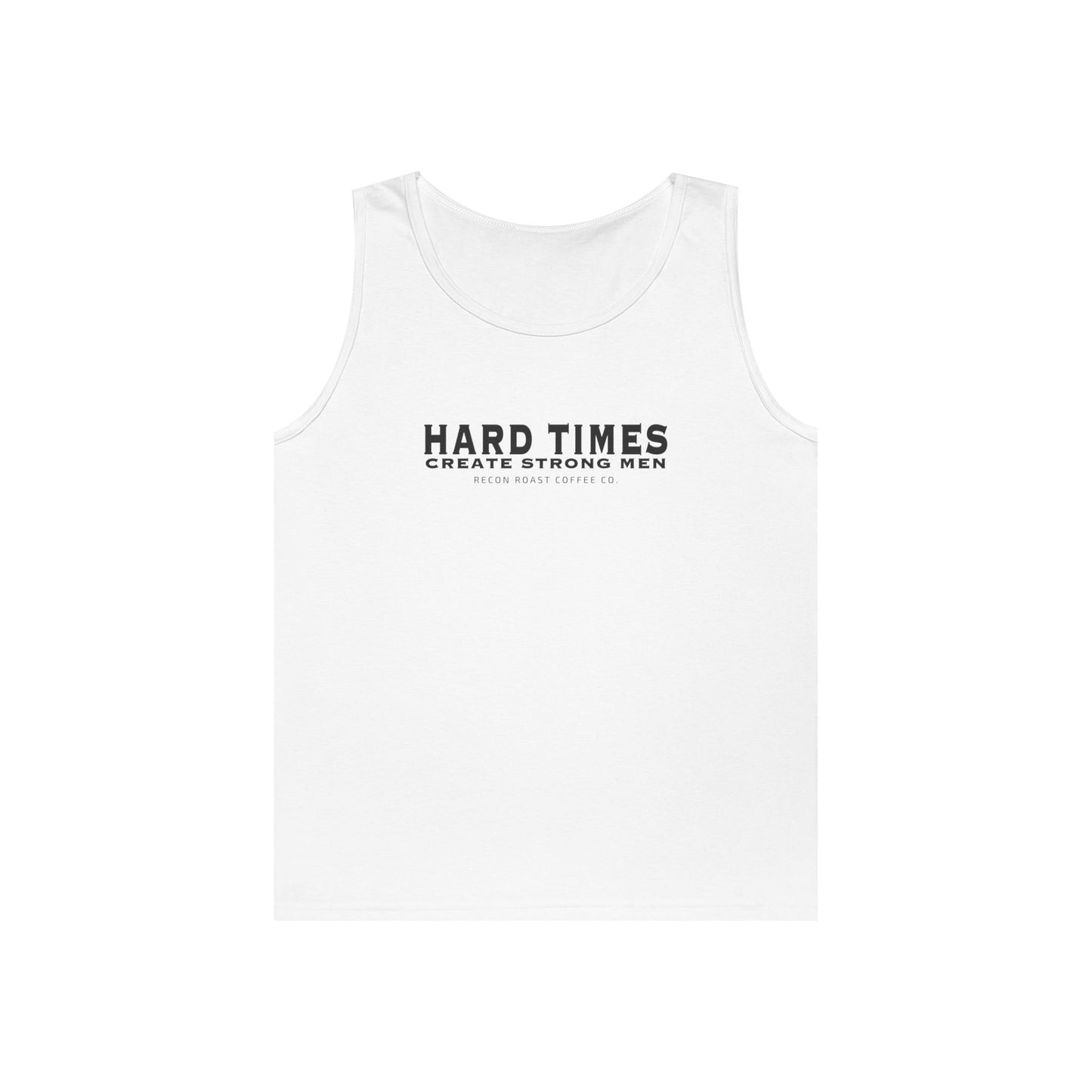 Hard Time = Strong Men Tank