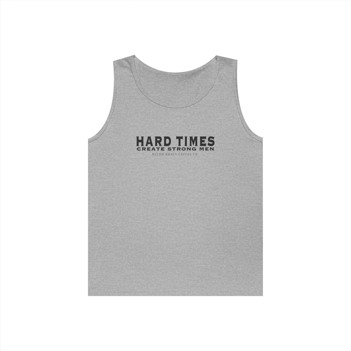 Hard Time = Strong Men Tank