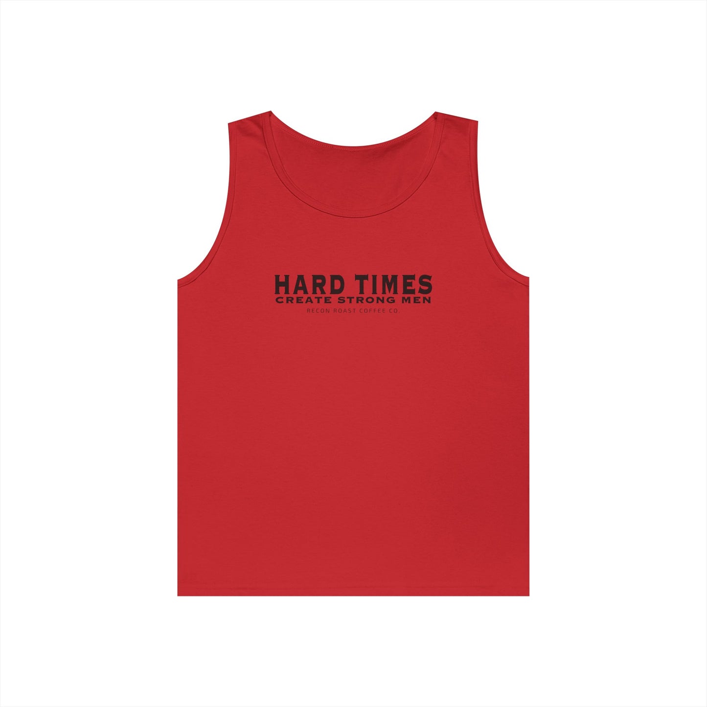 Hard Time = Strong Men Tank
