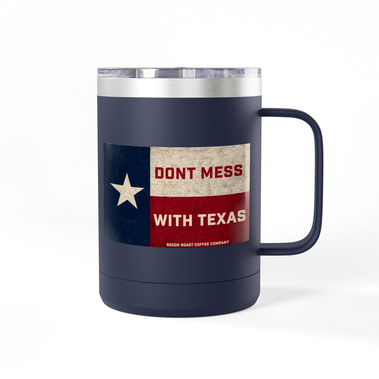 Don't Mess With Texas Tumbler Mug