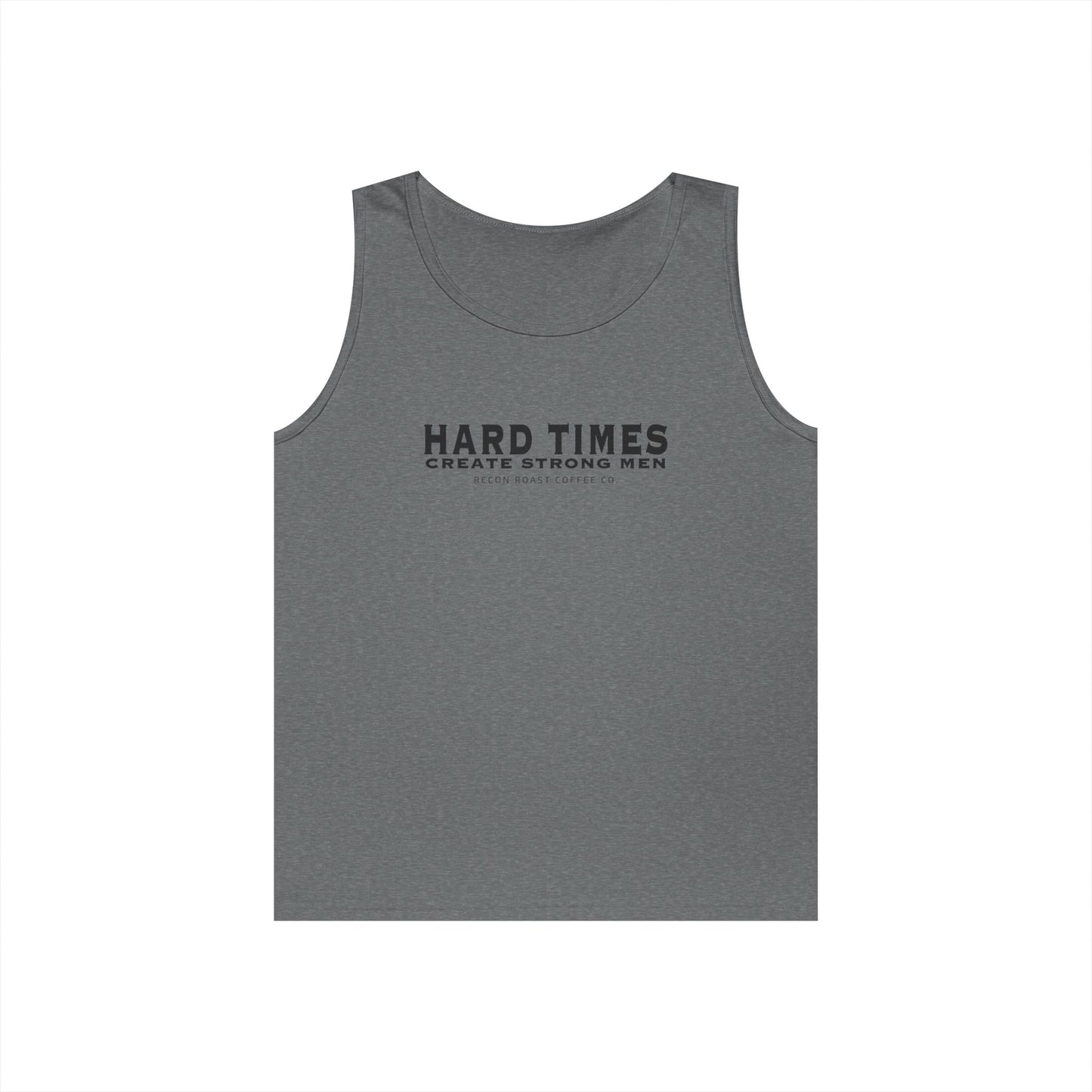 Hard Time = Strong Men Tank