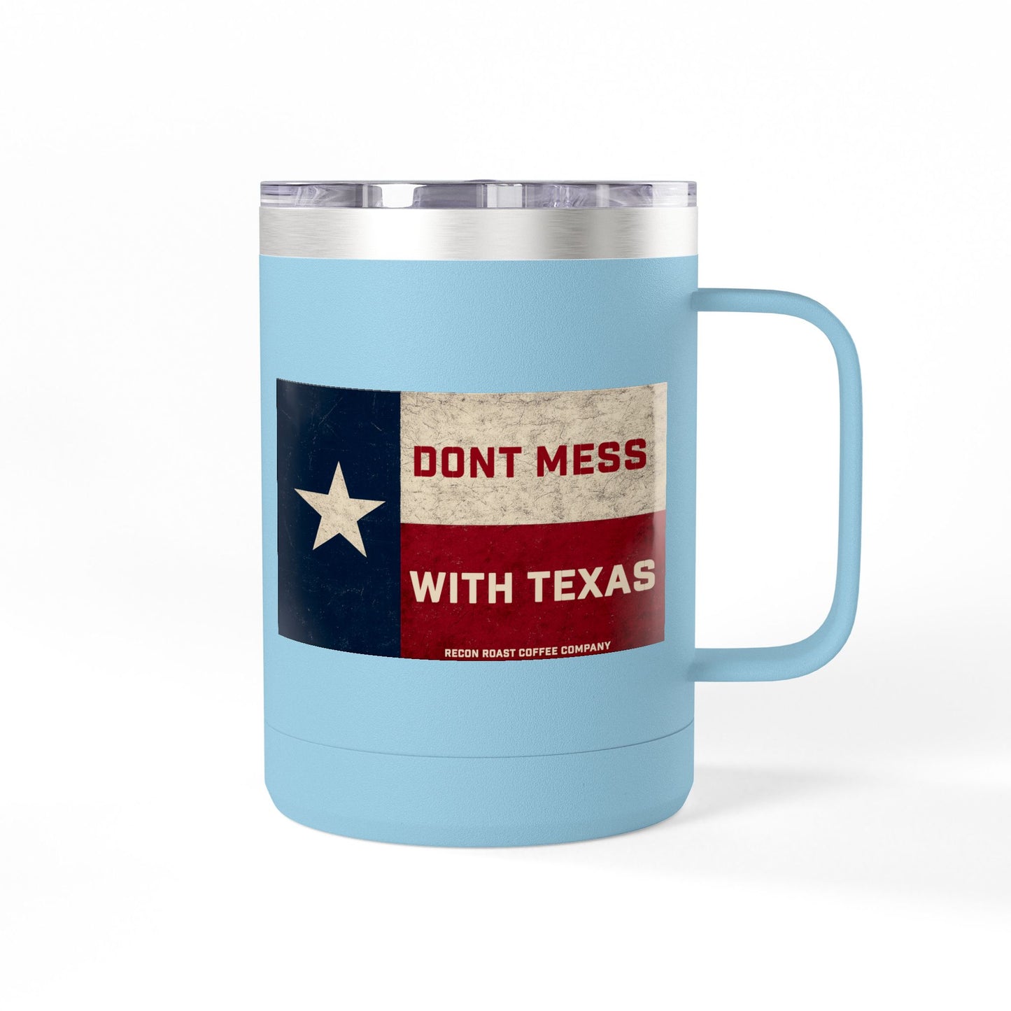 Don't Mess With Texas Tumbler Mug